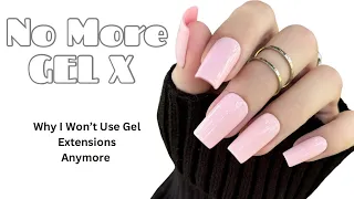 Watch this BEFORE you try Gel X or gel extensions | Why I won’t do them on my nails ever again