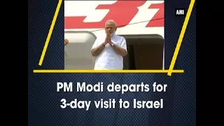 PM Modi departs for 3-day visit to Israel - New Delhi News