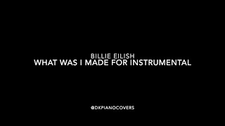 Billie Eilish What Was I Made For Piano Instrumental