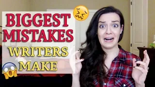 10 Biggest Mistakes Writers Make