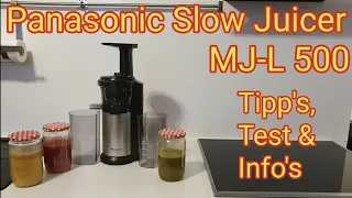Slow Juicer Panasonic MJ-L 500: unboxing, Tipp`s, Test & Info`s (Entsafter)