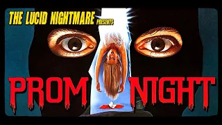 The Lucid Nightmare - Prom Night Review