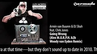 CD1-10 Armin van Buuren & DJ Shah - Going Wrong (Alex M.O.R.P.H. b2b Woody van Eyden Remix)