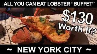 All You Can Eat Lobster "Buffet" in New York City. $130. WORTH the MONEY? - Crab House NYC