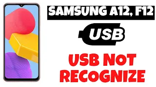 Samsung A12, F12 USB Not Recognize || USB Problem