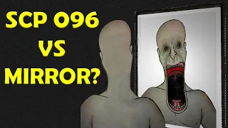 SCP 096 vs Mirror! [SCP Theory]