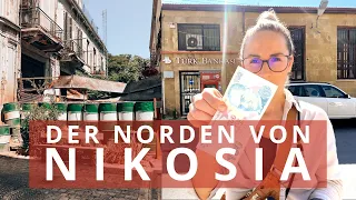 NIKOSIA |  die türkische Seite (Das haben wir auf der Nordseite erlebt!) | Vlog#48