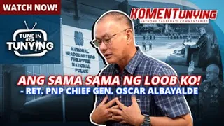 ANG SAMA SAMA NG LOOB KO!  - RET. PNP CHIEF GEN. OSCAR ALBAYALDE