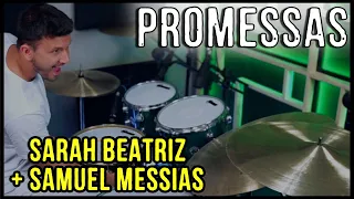 Sarah Beatriz e Samuel Messias - Promessas (Maverick City Music - Promises) - Ao Vivo (Drum Cover)