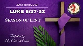 Gospel of Luke 5:27-32 (February 20th 2021, Saturday)