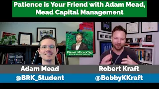 Patience is Your Friend with Adam Mead, CEO and CIO of Mead Capital Management