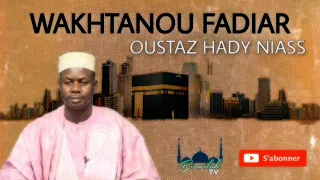 Wakhtanou Fadiar Oustaz Hady Niass Du Lundi 28 Février 2022