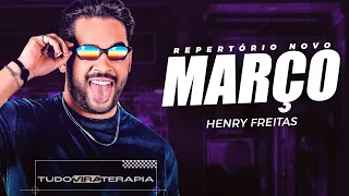 HENRY FREITAS MARÇO 2024 | REPERTÓRIO NOVO | TERAPIA DE MARÇO ATUALIZADA | CD NOVO 2024