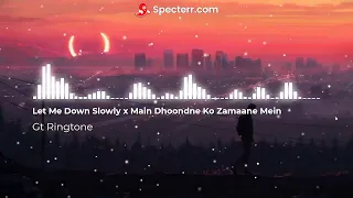 Let Me Down Slowly x Main Dhoondne Ko Zamaane Mein (Gravero Mashup) | Full Version | Lofi Lyrics |