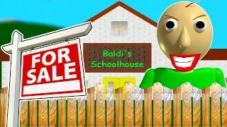 BALDI SOLD HIS SCHOOL AND BOUGHT A BIGGER ONE!