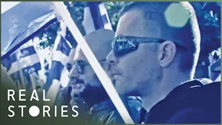 Golden Dawn: Neo-Nazis in Greece (Global Documentary) | Real Stories