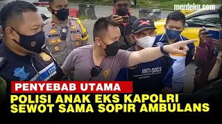 Fakta-Fakta Ambulans Bawa Wisatawan, Sopir Sampai Dibentak Anak Mantan Kapolri