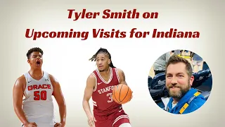 Tyler Smith on Upcoming Visits for Indiana Basketball