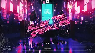 Valido - Blow The Speakers