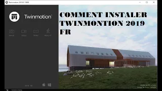 Installation Twinmotion 2019 FR
