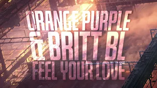 Orange Purple & Britt BL - Feel Your Love [Extended Mix][Quantum]