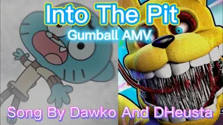 Gumball AMV [FNAF Song] Into The Pit Song By Dawko And DHeusta