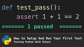 How To Setup and Run Your First Test (Testing Python With Pytest)