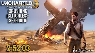 Uncharted 3: Crushing Glitchless Speedrun | 2:52:03