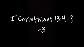 I Corinthians 13:4-8 NIV