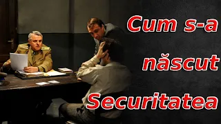 Cum s-a născut Securitatea. Partea I.