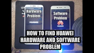 How to Check Huawei Mobile Software Problems? Hardware Problem? Solution✓