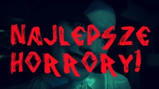 Ulubione / Najlepsze HORRORY (według mnie)