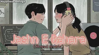 Jashn E Bahara | LoFi | Javed Ali | Hrithik Roshan | Slowed reverb Song