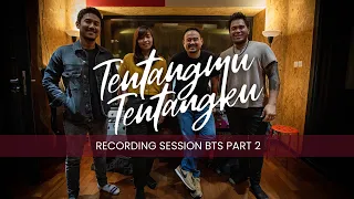 Tentangmu Tentangku Recording Session (Behind The Scene) - Part 2