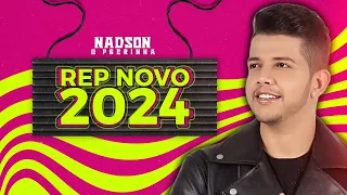 NADSON O FERINHA PRA PAREDÃO CD JUNHO 💚 REPERTÓRIO NOVO 💚 MÚSICAS NOVAS - NADSON ATUALIZADO 2024