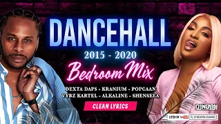 🇯🇲Clean Dancehall Mix 2015-2020🇯🇲Bedroom | Dexta Daps | Kranium | Shenseea | Vybz Kartel | Alkaline