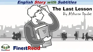 The Last Lesson by Alphonse Daudet | Full Audiobook with Texts | French Short Story in English