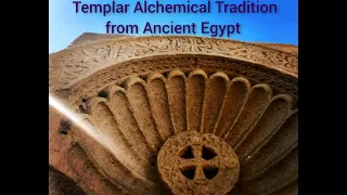 Templar Alchemical Tradition from Ancient Egypt