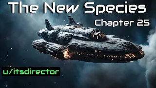 HFY Reddit Stories: The New Species (Chapter 25)