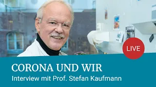 Corona und wir. Wie geht es weiter? | Live-Interview mit Prof. Stefan Kaufmann | 23.04. ab 17:00 Uhr