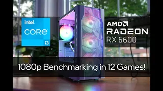 Intel Core i3-12100F + RX 6600 :: 1080p MAX SETTINGS IN 9 GAMES