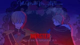 Monster - Claude & Anastacius - Who Made Me A Princess AMV