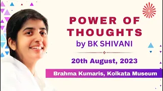 Live:  @bkshivani Power of thought | BK Shivani | Kolkata | 20-08-2023 at 10:30am