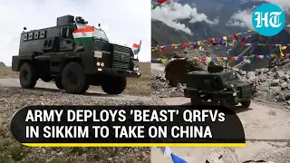 Army deploys Tata QRFVs in Sikkim to take on China; After Northern Command, 'Beast' now in the East