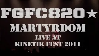 FGFC820 "Martyrdom" Live @ Kinetik Festival 4.0, 2011