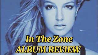 Britney Spears - In The Zone (Album Review)