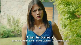 Someone You Loved - Can & Sanem