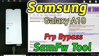 Samsung Galaxy A10 (SM-105G/DS) Frp Bypass.Samfw Tool v4.9