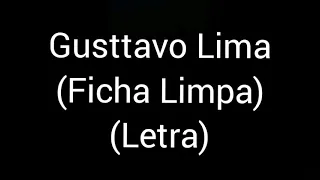 Gusttavo Lima - Ficha Limpa (letra/lyrics)