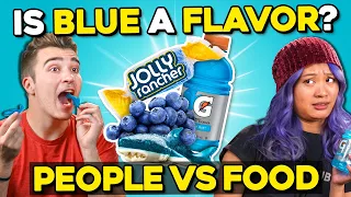 What Does Blue Taste Like? | People Vs. Food